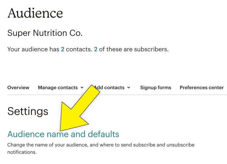 Click the link "Audience name and defaults"